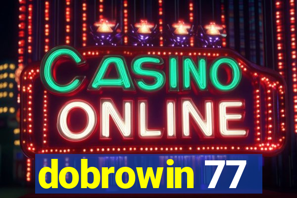 dobrowin 77